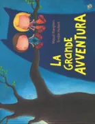 Copertina libro <b>La grande avventura<br></b>(titolo originale o altro titolo: <i>La grande aventure</i>)