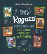 Copertina libro <b>20 ragazzi straordinari che hanno cambiato il mondo</b>