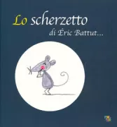 Copertina libro <b>Lo scherzetto<br></b>(titolo originale o altro titolo: <i>La bonne farce</i>)