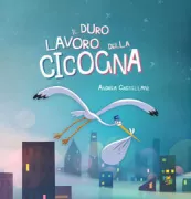Copertina libro <b>Il duro lavoro della cicogna</b>