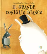 Copertina libro <b>Il grande coniglio bianco<br></b>(titolo originale o altro titolo: <i>Le grand lapin blanc</i>)