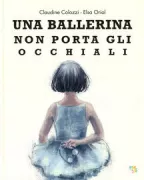 Copertina libro <b>Una ballerina non porta gli occhiali<br></b>(titolo originale o altro titolo: <i>Une danseuse ne porte pas de lunettes</i>)
