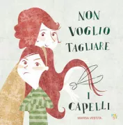 Copertina libro <b>Non voglio tagliare i capelli</b>