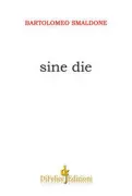 Copertina libro <b>Sine die</b>