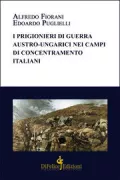 Copertina libro <b>I prigionieri di guerra austro-ungarici nei campi di concentramento italiani</b>