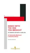 Copertina libro <b>Dance with the one you brought</b>