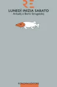 Copertina libro <b>Lunedì inizia sabato<br></b>(titolo originale o altro titolo: <i>Ponedel'nik načinaetsja v subbotu</i>)