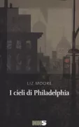 Copertina libro <b>I cieli di Philadelphia<br></b>(titolo originale o altro titolo: <i>Long bright river</i>)