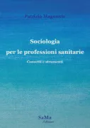 Copertina libro <b>Sociologia per le professioni sanitarie</b>