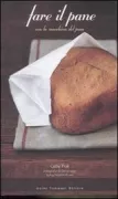 Copertina libro <b>Fare il pane con la macchina del pane</b>