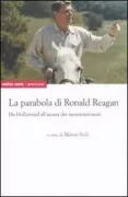 Copertina libro <b>La parabola di Ronald Reagan</b>