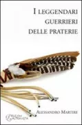 Copertina libro <b>I leggendari guerrieri delle praterie</b>