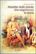 Copertina libro <b>Malattie delle piante che segnarono la storia</b>