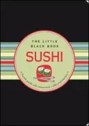 Copertina libro <b>The Little Black Book Sushi<br></b>(titolo originale o altro titolo: <i>The Little Black Book of Sushi</i>)