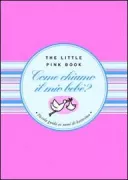 Copertina libro <b>Come chiamo il mio bebè?</b>