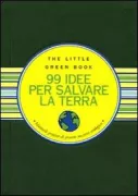 Copertina libro <b>99 idee per salvare la terra</b>