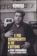 Copertina libro <b>E poi cominciatti a fa' l'attore</b>