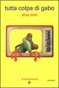 Copertina libro <b>Tutta colpa di Gabo</b>