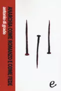 Copertina libro <b>Anarchia come romanzo e come fede</b>