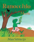 Copertina libro <b>Ranocchio e il merlo<br></b>(titolo originale o altro titolo: <i>Frog and the birdsong</i>)