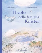 Copertina libro <b>Il volo della famiglia Knitter<br></b>(titolo originale o altro titolo: <i>El vuelo de la familia Knitter</i>)