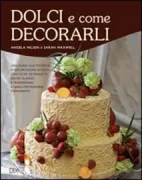 Copertina libro <b>Dolci e come decorarli</b>