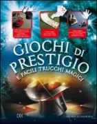 Copertina libro <b>Giochi di prestigio e facili trucchi magici<br></b>(titolo originale o altro titolo: <i>The art of magic</i>)
