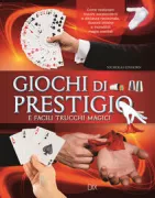 Copertina libro <b>Giochi di prestigio e facili trucchi magici<br></b>(titolo originale o altro titolo: <i>The art of magic</i>)