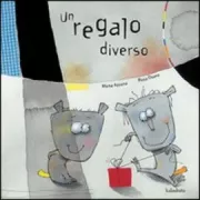 Copertina libro <b>Un regalo diverso<br></b>(titolo originale o altro titolo: <i>Un regalo diferente</i>)