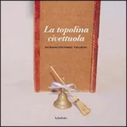 Copertina libro <b>La topolina civettuola<br></b>(titolo originale o altro titolo: <i>La ratita presumida</i>)