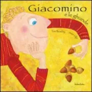 Copertina libro <b>Giacomino e le ghiande</b>