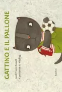 Copertina libro <b>Gattino e il pallone<br></b>(titolo originale o altro titolo: <i>Gatito y el balón</i>)