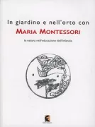 Copertina libro <b>In giardino e nell'orto con Maria Montessori</b>
