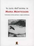 Copertina libro <b>La cura dell'anima in Maria Montessori</b>