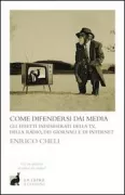 Copertina libro <b>Come difendersi dai media</b>