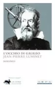 Copertina libro <b>L'occhio di Galileo<br></b>(titolo originale o altro titolo: <i>L'oeil de Galilee</i>)