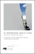 Copertina libro <b>Il disordine delle cose</b>