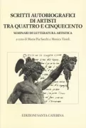 Copertina libro <b>Scritti autobiografici di artisti tra Quattro e Cinquecento</b>