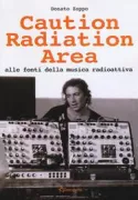 Copertina libro <b>Caution radiation area</b>