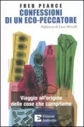 Copertina libro <b>Confessioni di un eco-peccatore<br></b>(titolo originale o altro titolo: <i>Confessions of an eco-sinner</i>)