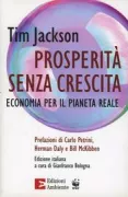 Copertina libro <b>Prosperità senza crescita<br></b>(titolo originale o altro titolo: <i>Prosperity without growth</i>)
