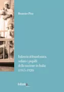 Copertina libro <b>Infanzia abbandonata, orfani e pupilli della nazione in Italia (1915-1920)</b>