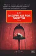 Copertina libro <b>Svegliami alle nove domattina<br></b>(titolo originale o altro titolo: <i>Zao shang jiu dian jiao xing wo</i>)