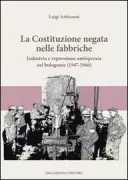 Copertina libro <b>La Costituzione negata nelle fabbriche</b>