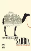 Copertina libro non conquistammo che sabbia