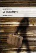 Copertina libro <b>La vita altrove</b>