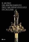 Copertina libro <b>Il Museo del Risorgimento dell'Archivio di Stato di Cagliari</b>