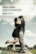 Copertina libro <b>Vieni a prendermi</b>