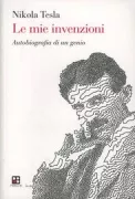 Copertina libro <b>Le mie invenzioni<br></b>(titolo originale o altro titolo: <i>My inventions</i>)