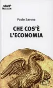 Copertina libro <b>Che cos'è l'economia</b>